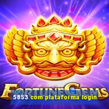 5853 com plataforma login